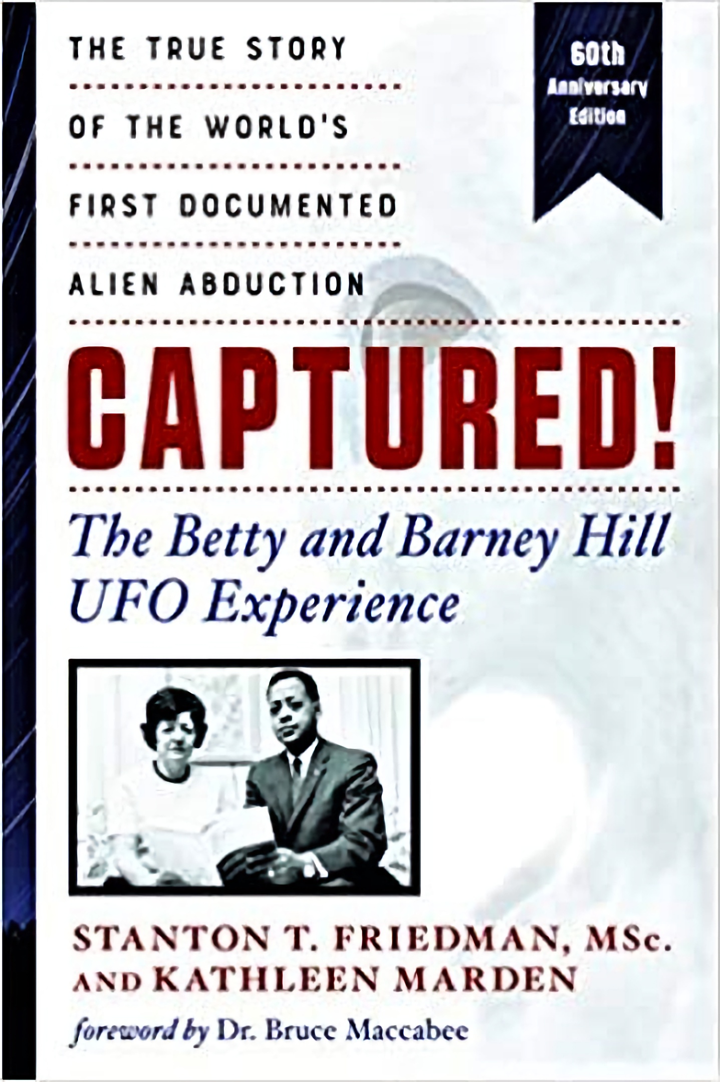 Captured! The Betty and Barney Hill UFO Experience